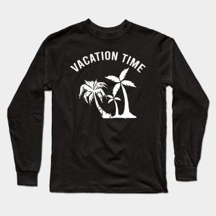 Vacation time Long Sleeve T-Shirt